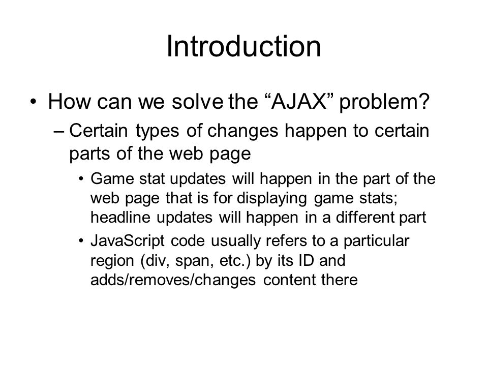 Introduction How can we solve the AJAX problem.