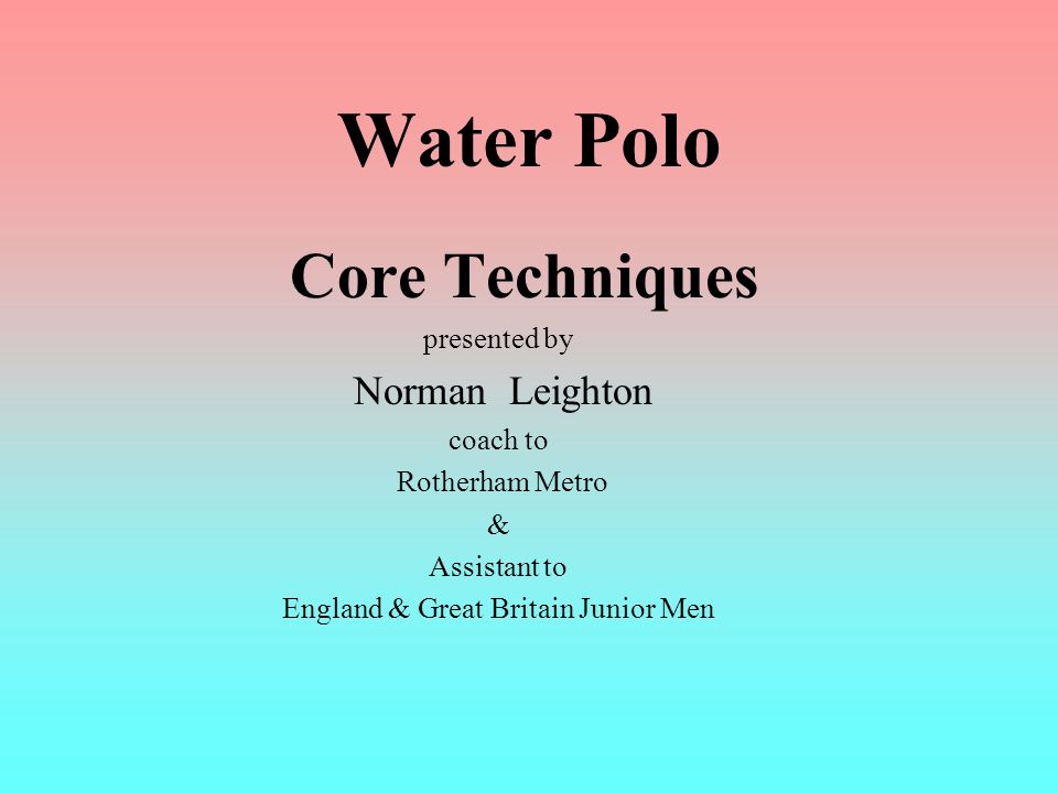 Presentation techniques. Water Polo in present simple.