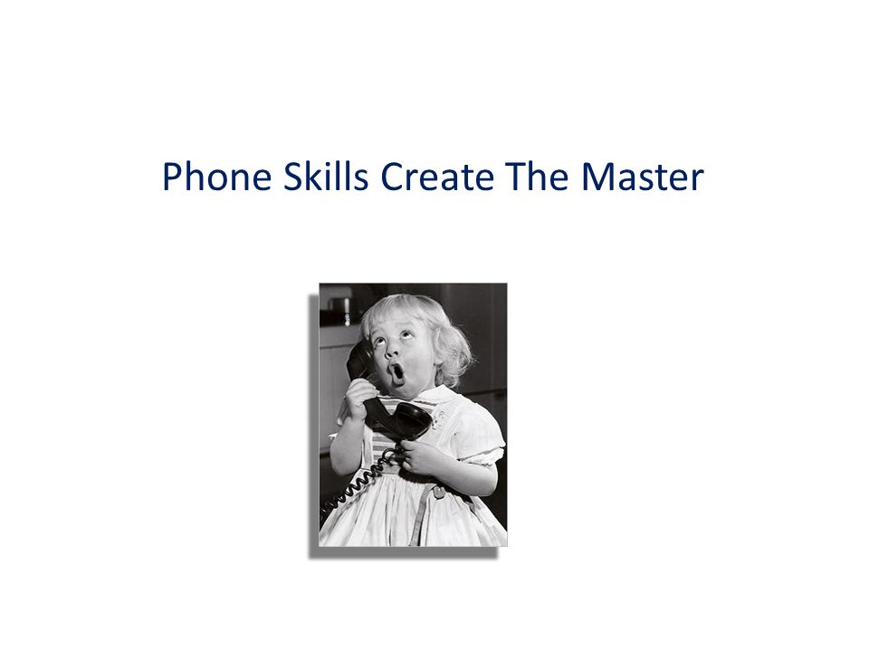 Phone Skills Create The Master
