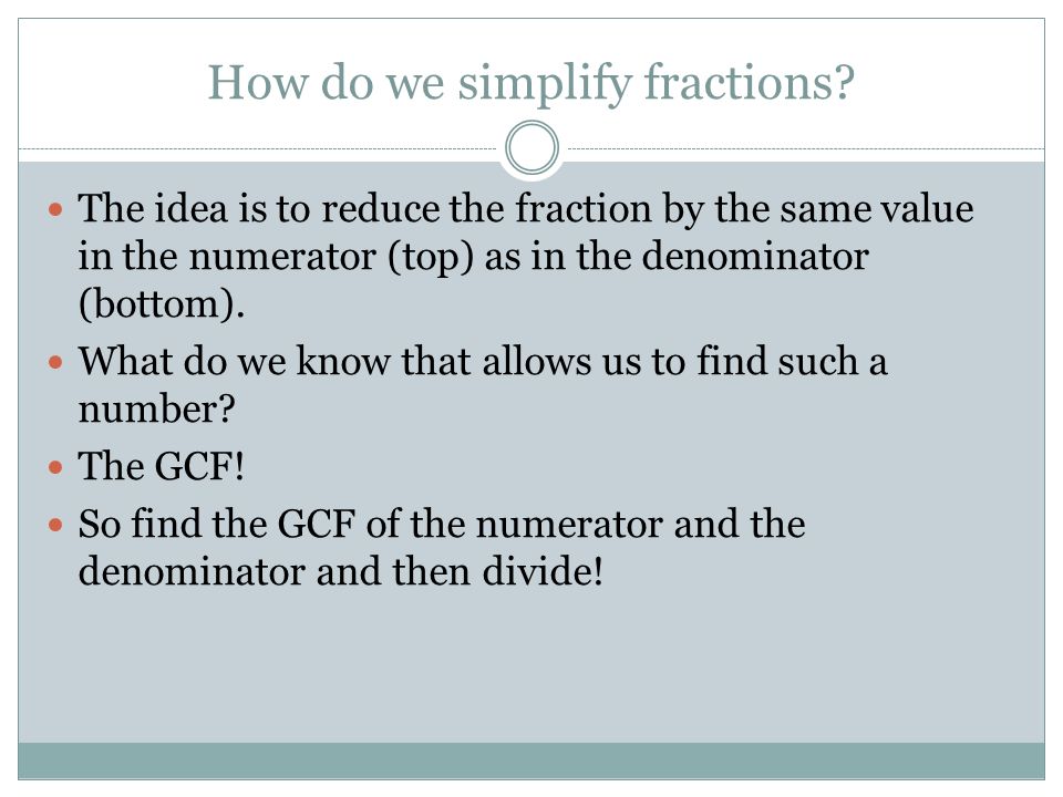 How do we simplify fractions.