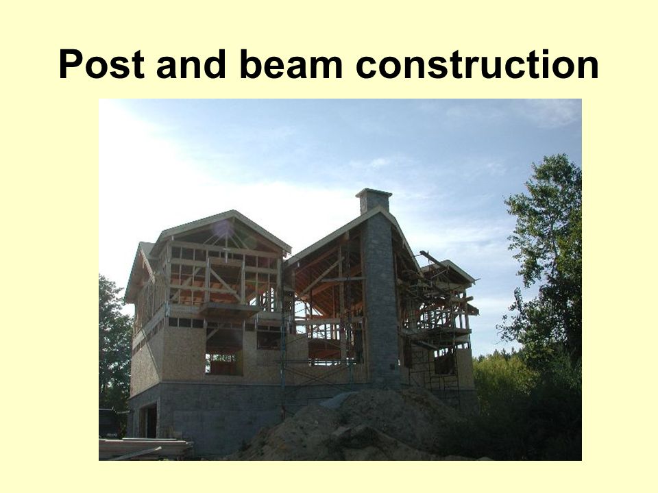 Post and beam construction