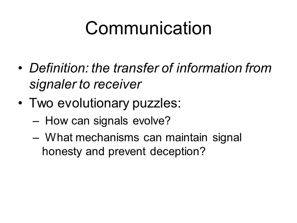 The Evolution of Communication Chapter 9 Alcock (Animal Behavior) p p : not  for exam Ethology & Behavioural Ecology Tom Wenseleers. - ppt download