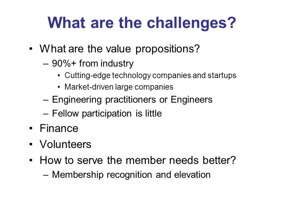 What are the challenges. What are the value propositions.