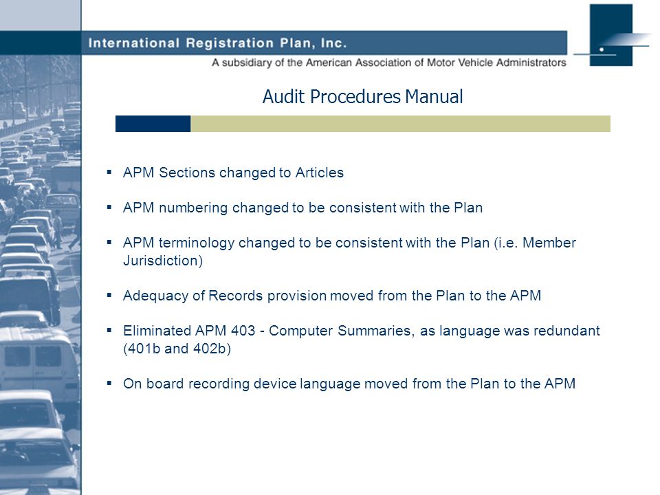 Audit Procedures Manual  APM Sections changed to Articles  APM numbering changed to be consistent with the Plan  APM terminology changed to be consistent with the Plan (i.e.