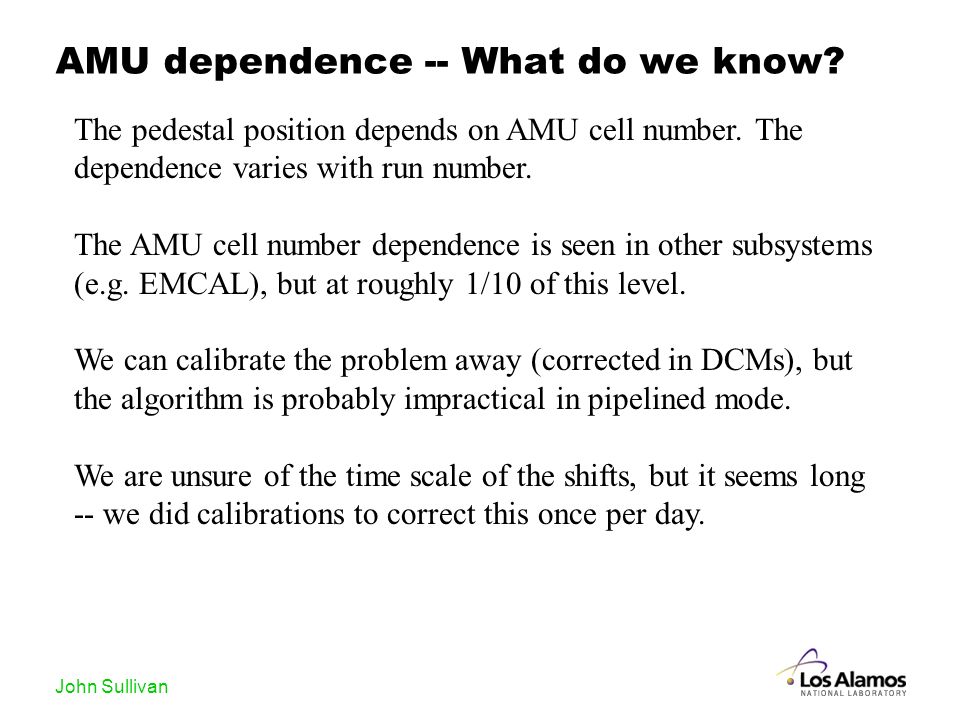 John Sullivan AMU dependence -- What do we know. The pedestal position depends on AMU cell number.