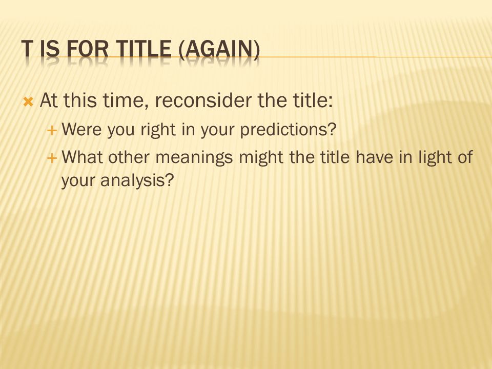  At this time, reconsider the title:  Were you right in your predictions.