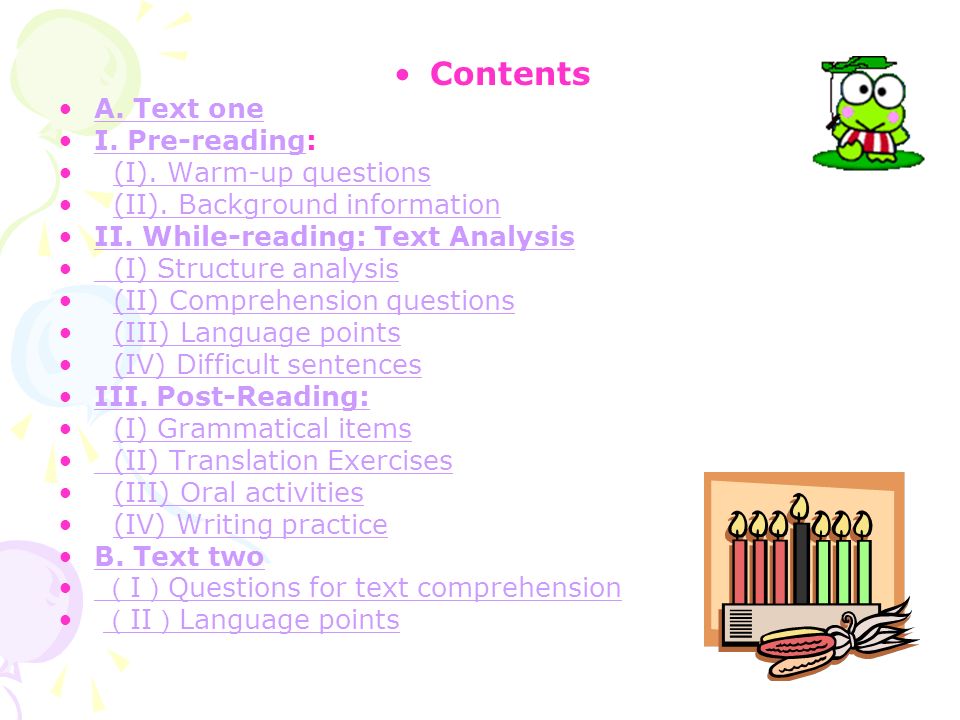 Contents A. Text one I. Pre-reading:I. Pre-reading (I).