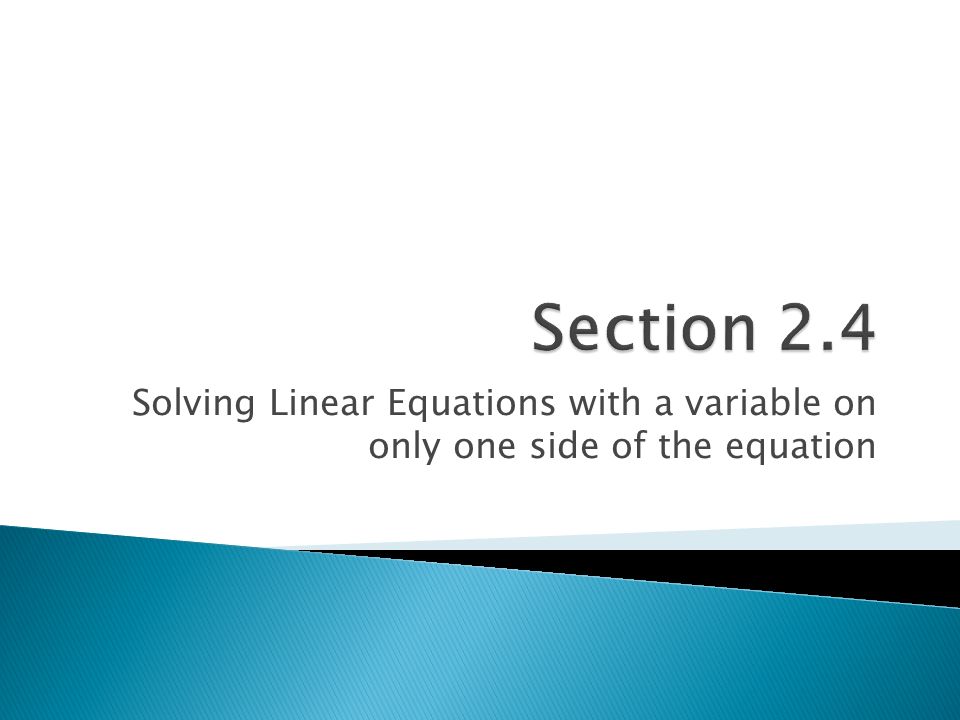 Solving Linear Equations with a variable on only one side of the equation