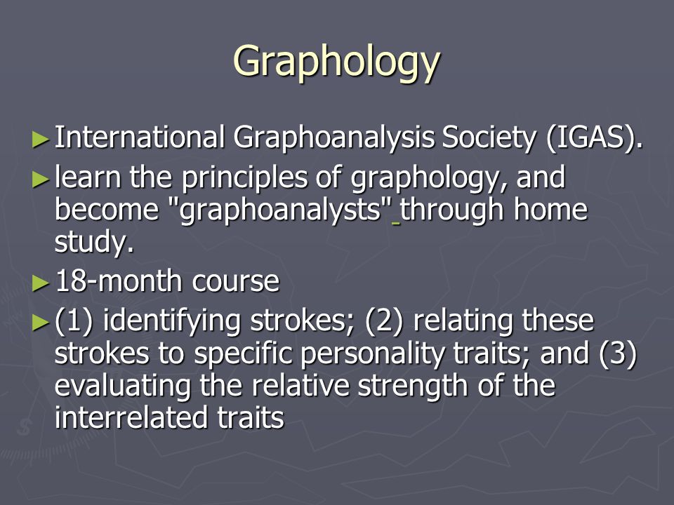 Graphology ► International Graphoanalysis Society (IGAS).