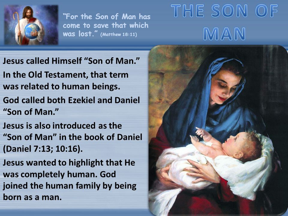 Lesson 2 for July 12, THE DUAL NATURE OF JESUS The Son of man Completely  human He revealed His messianic mission The Son of God Completely divine. -  ppt download
