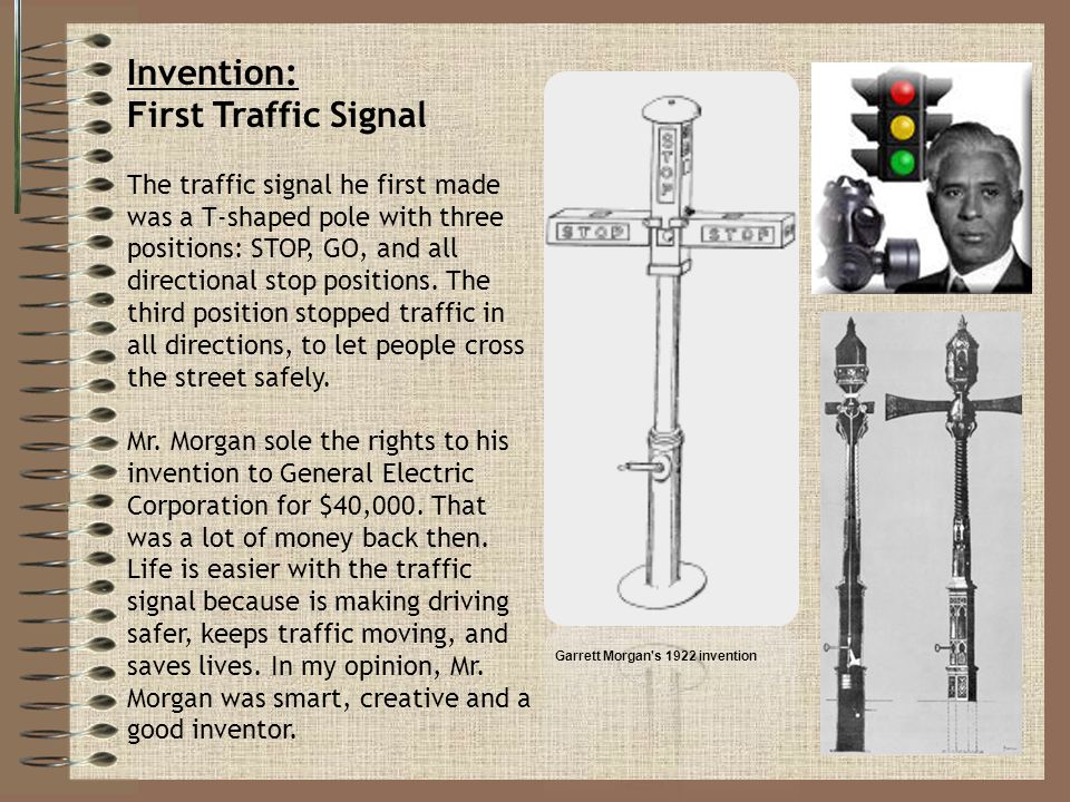 The Traffic Signal Invented by Garrett Morgan Written and Illustrated by Ondrico Jones. - ppt download