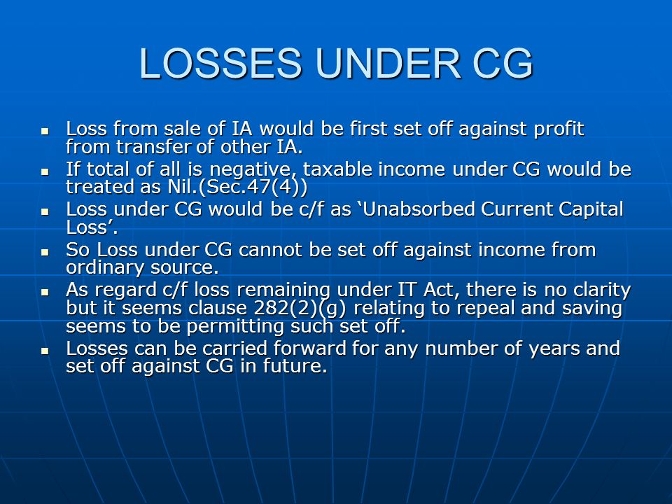 LOSSES UNDER CG Loss from sale of IA would be first set off against profit from transfer of other IA.