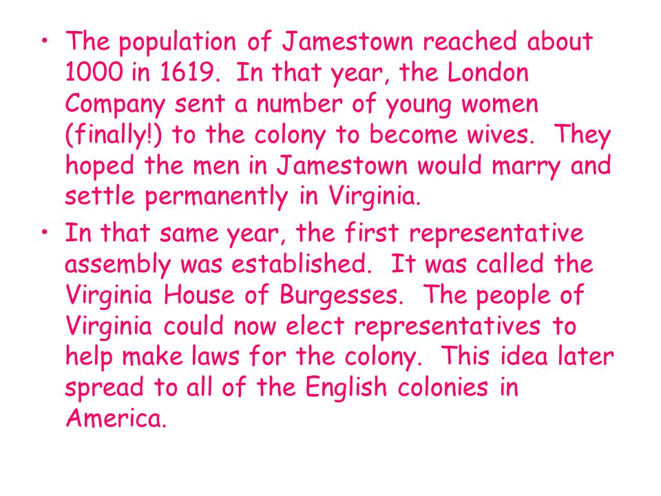 The population of Jamestown reached about 1000 in 1619.
