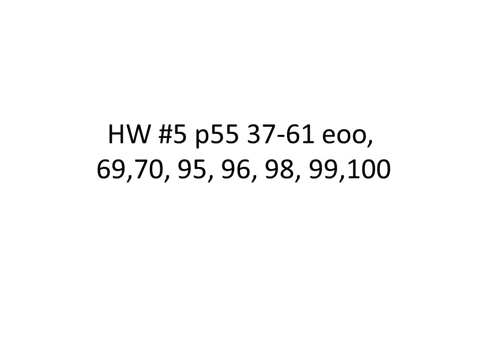 HW #5 p eoo, 69,70, 95, 96, 98, 99,100