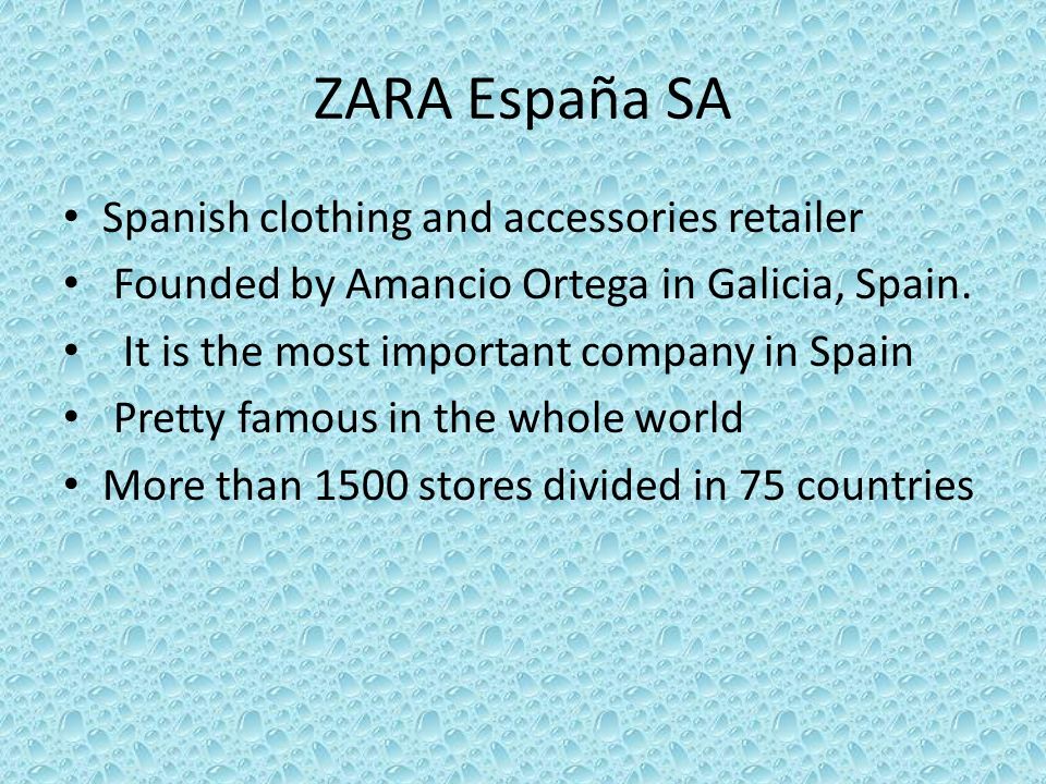 Jorge Matesanz ZARA Marketing Plan. ZARA España SA Spanish clothing and  accessories retailer Founded by Amancio Ortega in Galicia, Spain. It is the  most. - ppt download