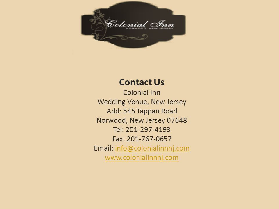 Contact Us Colonial Inn Wedding Venue, New Jersey Add: 545 Tappan Road Norwood, New Jersey Tel: Fax: