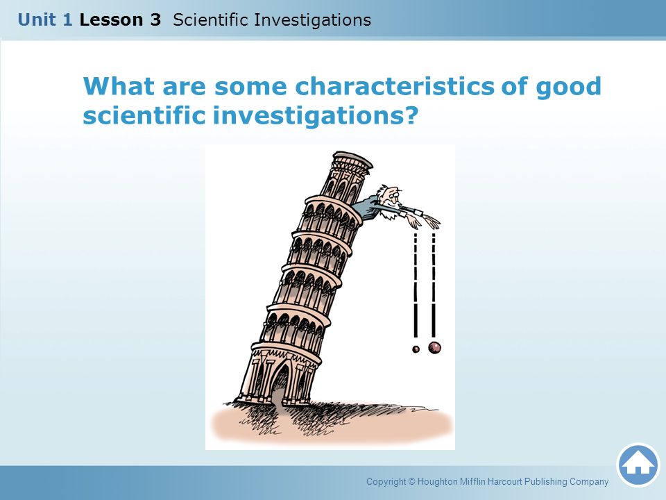 What are some characteristics of good scientific investigations.