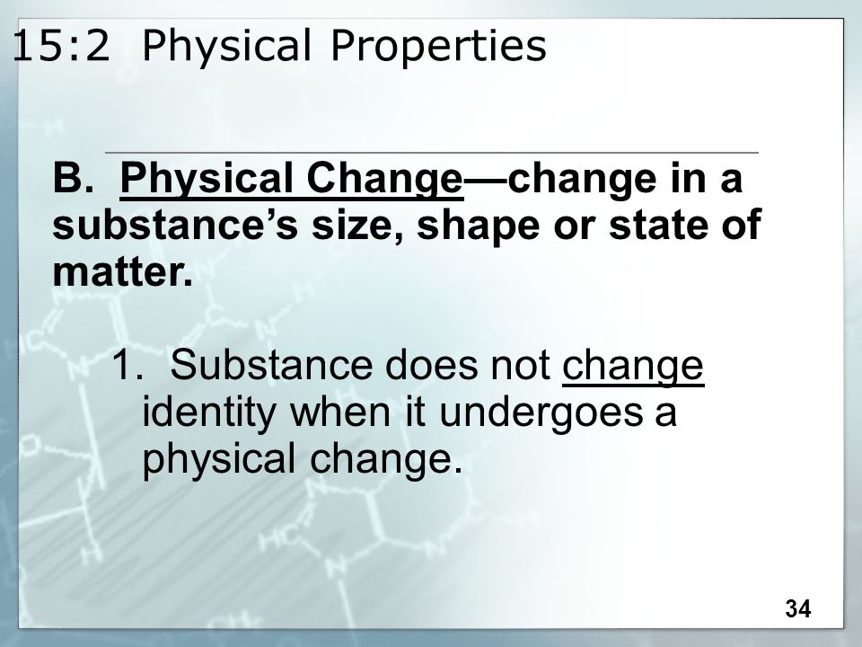 15:2 Physical Properties 34 B.