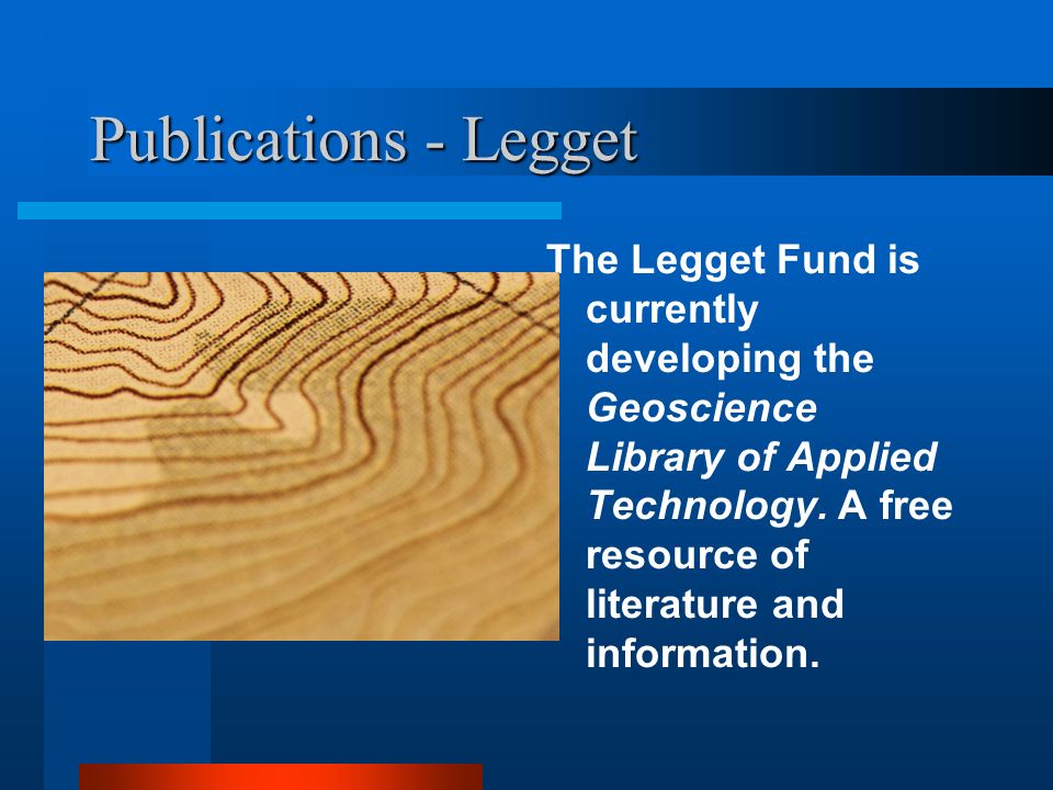 Publications - Legget The Legget Fund is currently developing the Geoscience Library of Applied Technology.