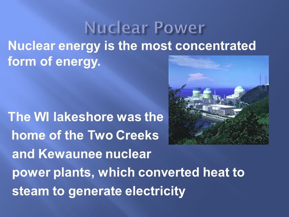 The nucleus of an atom contains nuclear energy.
