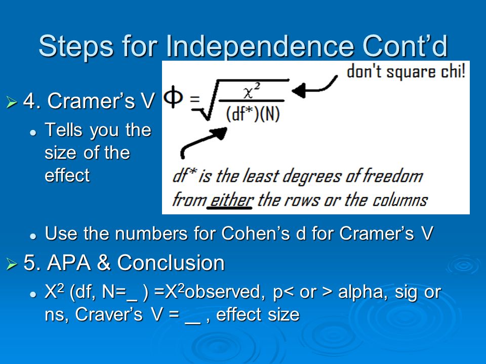 Steps for Independence Cont’d  4.