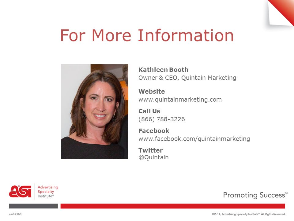 Website   Call Us (866) Facebook   Kathleen Booth Owner & CEO, Quintain Marketing For More Information