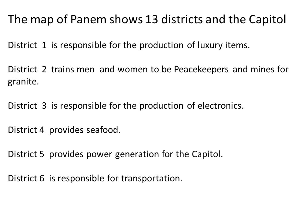 The map of Panem shows 13 districts and the Capitol District 1 is responsible for the production of luxury items.
