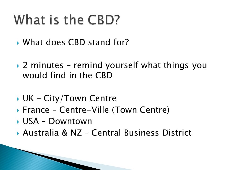 Problems and Solutions.  What does CBD stand for?  2 minutes – remind  yourself what things you would find in the CBD  UK – City/Town Centre   France. - ppt download