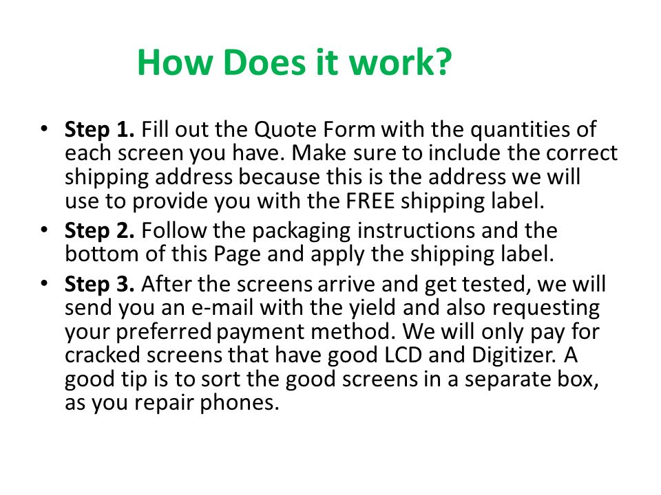 How Does it work. Step 1. Fill out the Quote Form with the quantities of each screen you have.