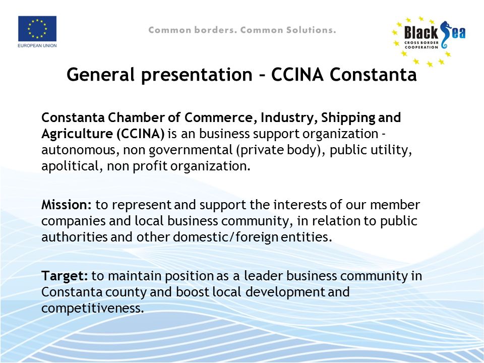 Black Sea Basin Joint Operational Programme Project BLACK SEA TRADENET  (B.S.T.) Partner presentation: CCINA Constanta Kick-off management meeting.  - ppt download