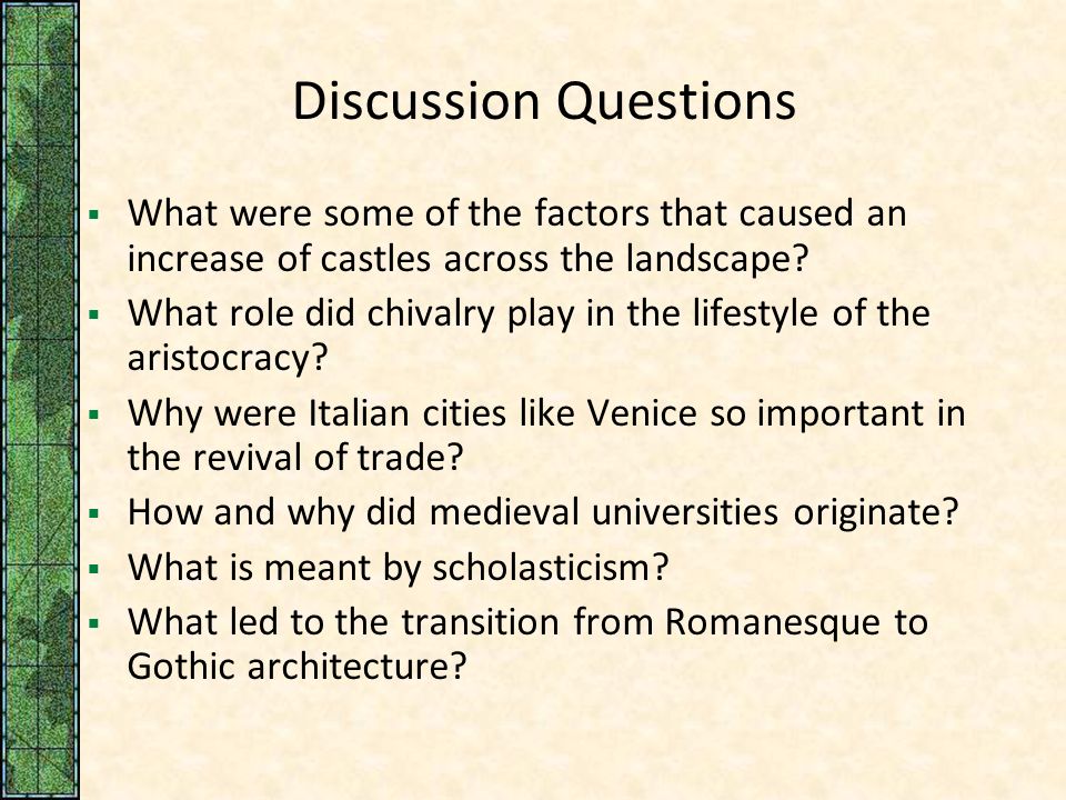 Discussion Questions  What were some of the factors that caused an increase of castles across the landscape.