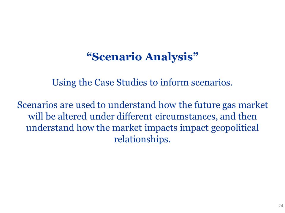 Scenario Analysis Using the Case Studies to inform scenarios.