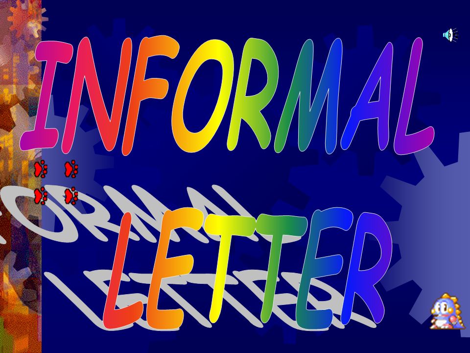 How many different kinds of letter are there Informal Letter How many different kinds of letter are there Informal Letter