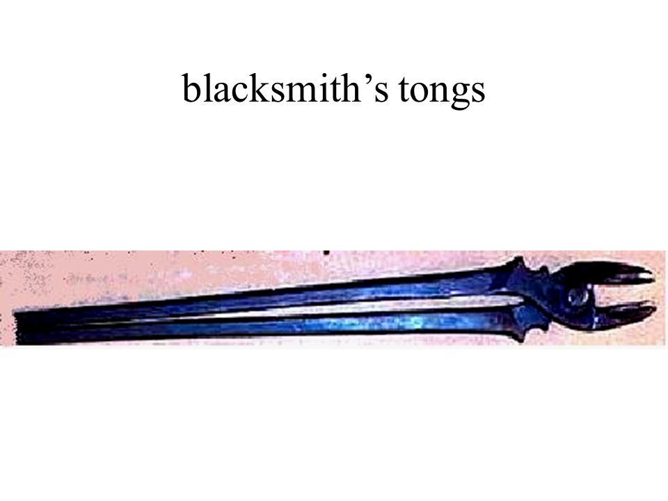 blacksmith’s tongs
