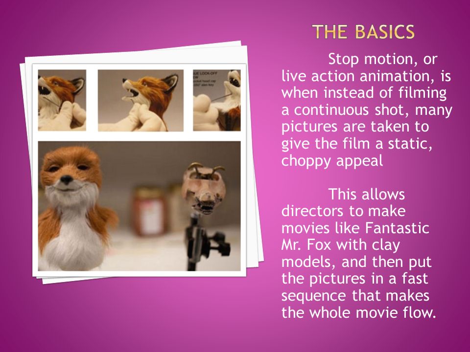 A tutorial. Stop motion, or live action animation, is when instead of  filming a continuous shot, many pictures are taken to give the film a  static, choppy. - ppt download