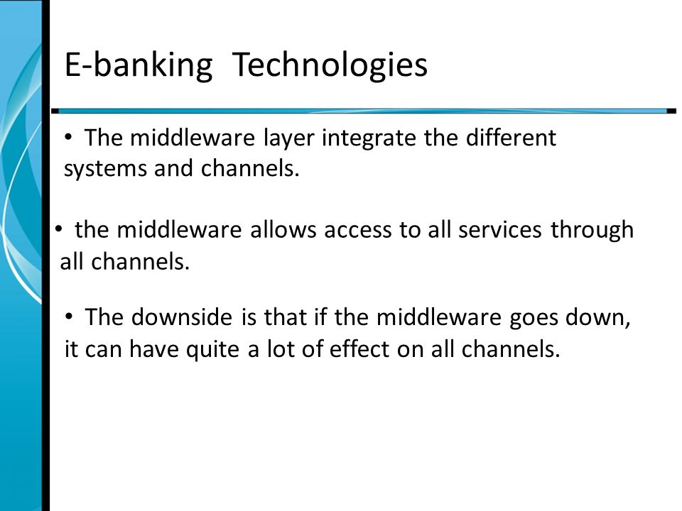 The middleware layer integrate the different systems and channels.