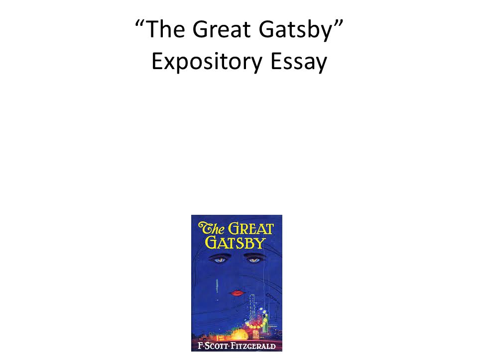 The Great Gatsby Expository Essay