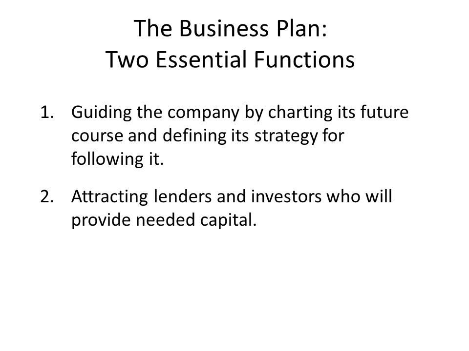 the business plan has two essential functions