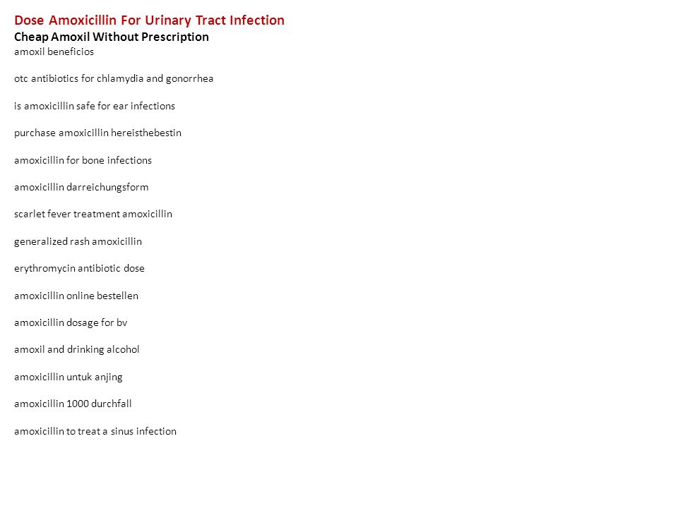 dose amoxicillin for urinary tract infection cheap amoxil without antibiotics for chlamydia