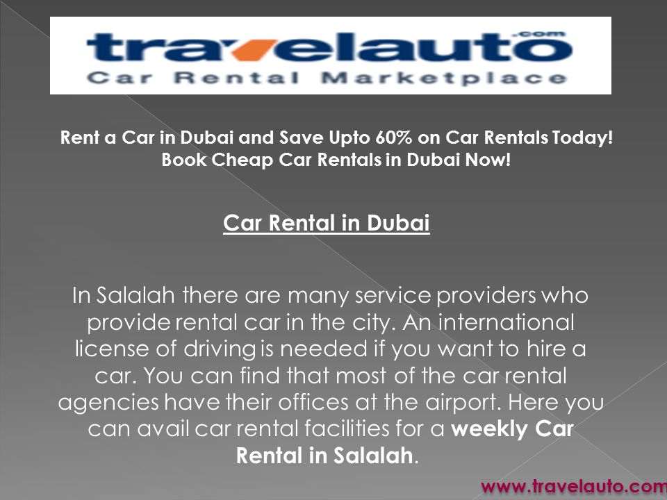 Rent a Car in Dubai and Save Upto 60% on Car Rentals Today.