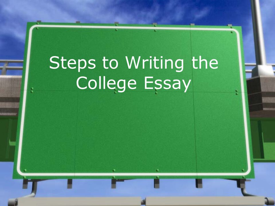 steps to writing a college essay