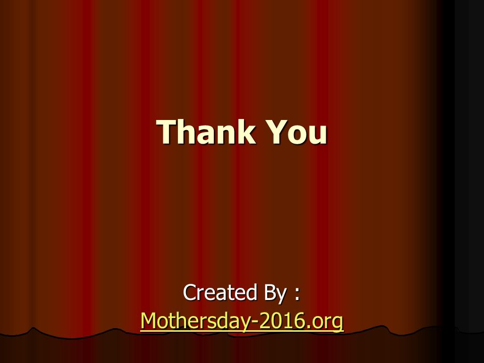 Thank You Created By : Mothersday-2016.org
