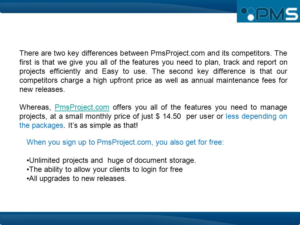 There are two key differences between PmsProject.com and its competitors.