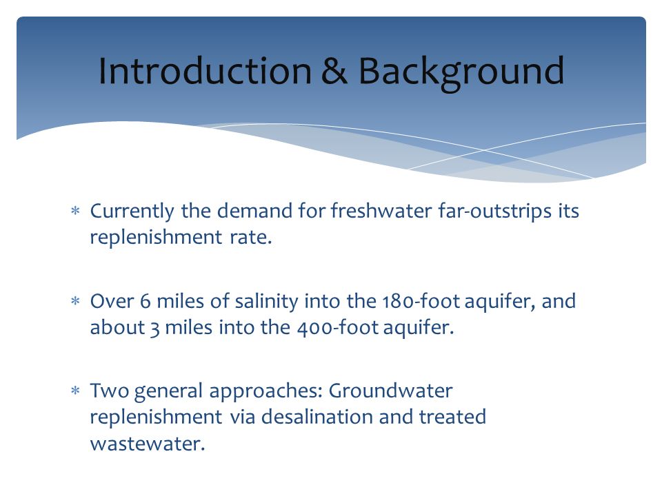  Currently the demand for freshwater far-outstrips its replenishment rate.