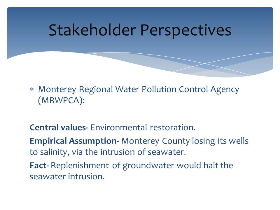  Monterey Regional Water Pollution Control Agency (MRWPCA): Central values- Environmental restoration.