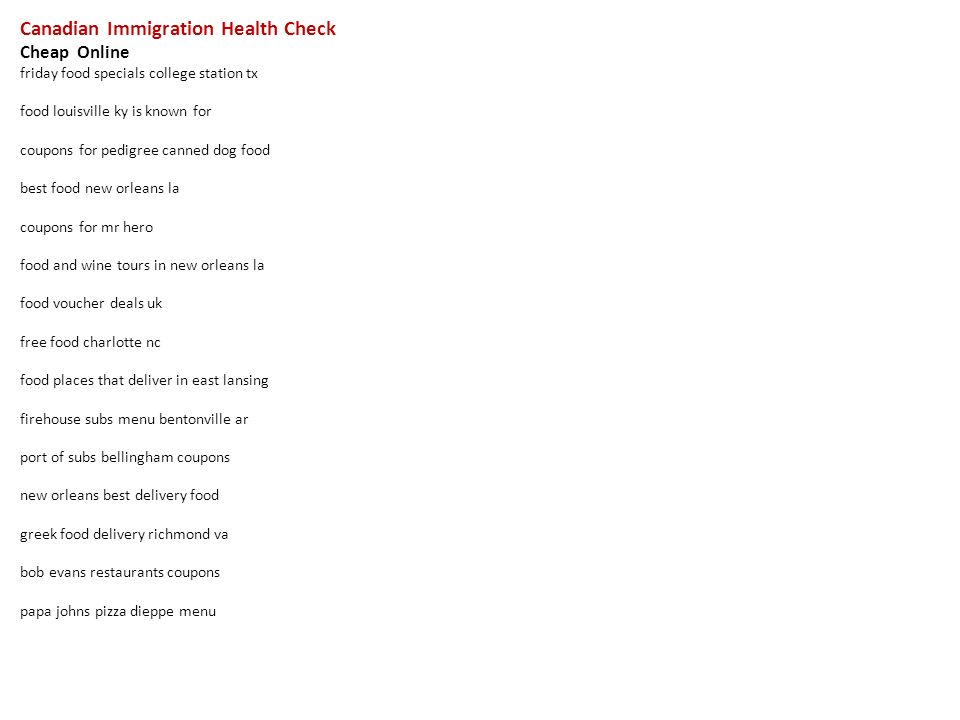 Canadian Immigration Health Check Online Friday Food Specials 1 Canadian Immigration Health Check Online Friday Food Specials College Station