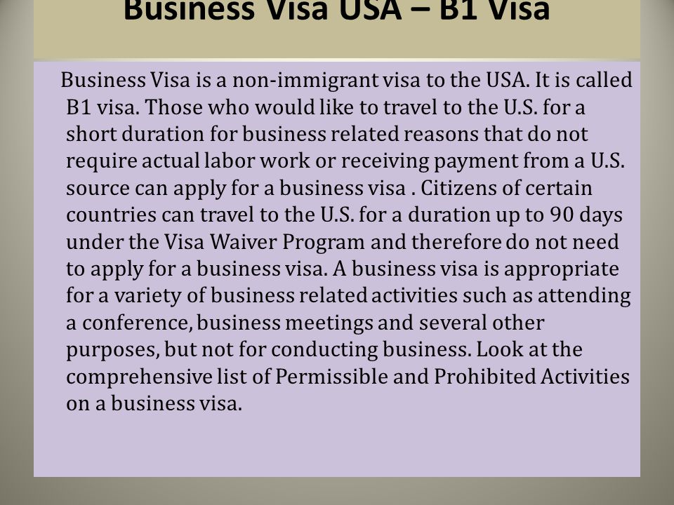 Business Visa USA – B1 Visa Business Visa is a non-immigrant visa to the USA.