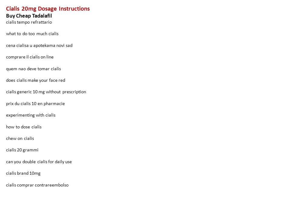 cialis instructions for use Tadalafil 20 mg directions: accutane ibs lawsuit settlements.