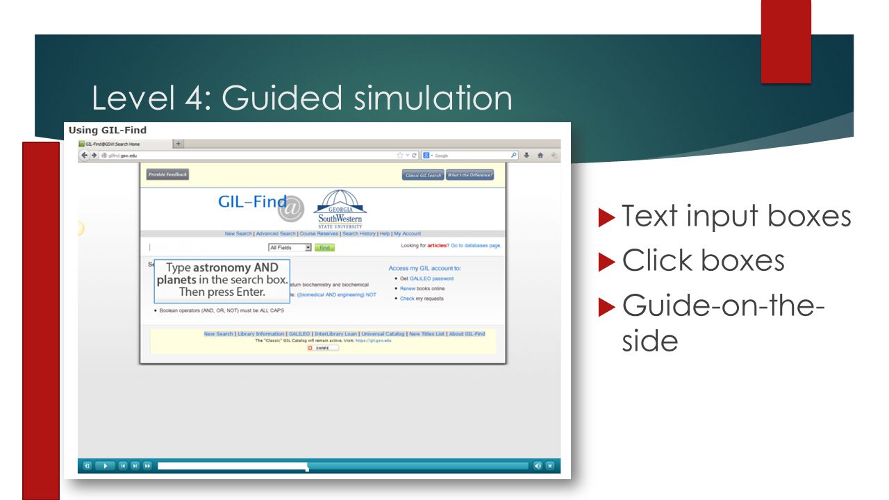 Level 4: Guided simulation  Text input boxes  Click boxes  Guide-on-the- side