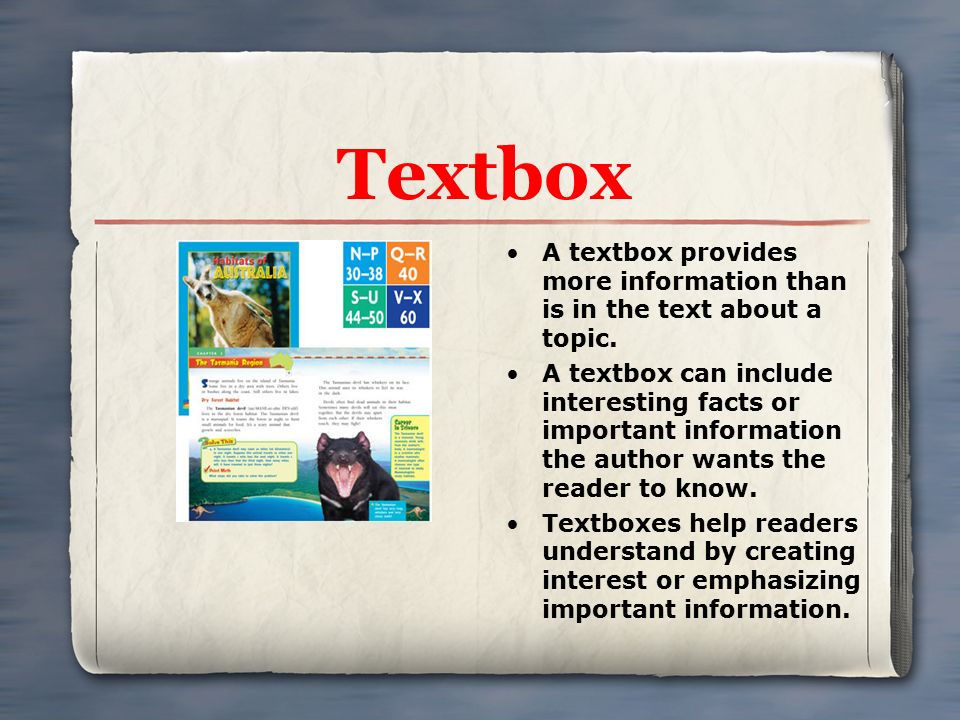 Textbox A textbox provides more information than is in the text about a topic.